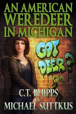 An American Weredeer in Michigan: Book 2 of the Bright Falls Mystery Series - Suttkus, Michael; Phipps, C. T.