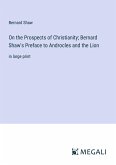 On the Prospects of Christianity; Bernard Shaw's Preface to Androcles and the Lion