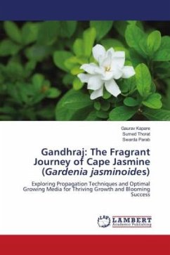 Gandhraj: The Fragrant Journey of Cape Jasmine (Gardenia jasminoides)