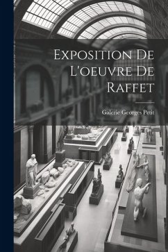 Exposition de L'oeuvre de Raffet - Petit, Galerie Georges