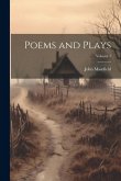 Poems and Plays; Volume 1