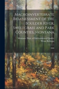 Macroinvertebrate Bioassessment of the Boulder River, Sweetgrass and Park Counties, Montana: 2000 - Bollman, Wease