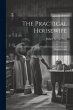 The Practical Housewife: A Complete... - Bild 1