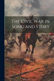 The Civil War in Song and Story