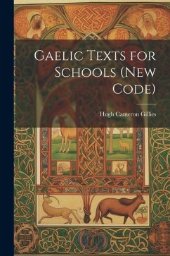 Gaelic Texts for Schools (New Code) - Gillies, Hugh Cameron