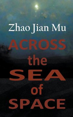 Across the Sea of Space - Zhao, Jian Mu