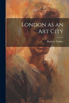 London as an art City - Erskine, Beatrice
