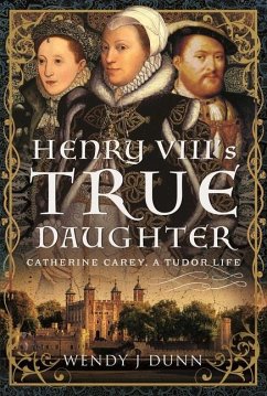 Henry VIII's True Daughter - Dunn, Wendy J