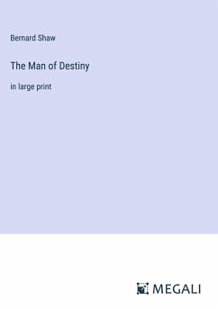 The Man of Destiny - Shaw, Bernard