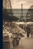 Les maisons historiques de Paris