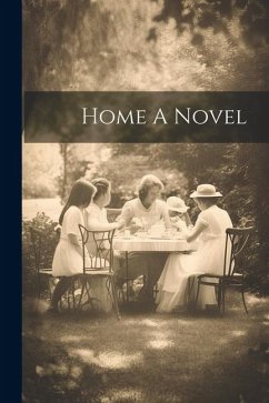 Home A Novel - Anonymous