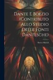 Dante E Boezio (Contributo Allo Studio Delle Fonti Dantesche)