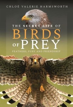 The Secret Life of Birds of Prey - Harmsworth, Chloe Valerie