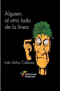 Alguien al otro lado de la línea - Ulchur Collazos, Iván