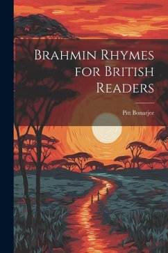 Brahmin Rhymes for British Readers - Bonarjee, Pitt