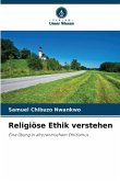 Religiöse Ethik verstehen