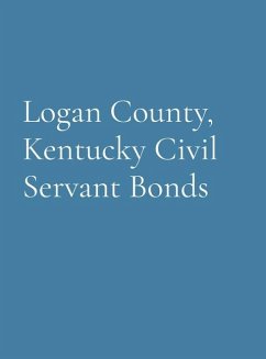 Logan County, Kentucky Civil Servant Bonds - Society, Logan County Genealogical