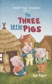 Fairy Tale Sequels: Book 2 - The Three Little Pigs