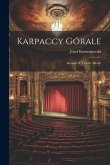 Karpaccy górale; dramat w trzech aktach