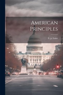 American Principles - Lowe, E. P.