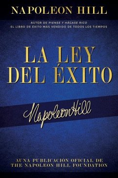 La Ley del Éxito (the Law of Success) - Hill, Napoleon