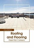 Roofing and Flooring: Essential Careers