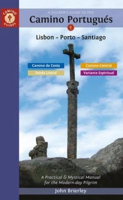 A Pilgrim's Guide to the Camino Portugués Lisbon - Porto - Santiago - Brierley, John (John Brierley)