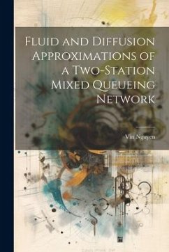 Fluid and Diffusion Approximations of a Two-station Mixed Queueing Network - Nguyen, Vin