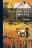 Greene County 1803-1908