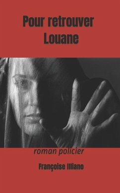 Pour retrouver Louane - Illiano, Françoise
