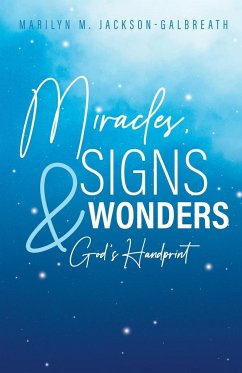 Miracles, Signs, & Wonders - Jackson-Galbreath, Marilyn M.