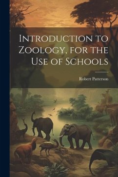 Introduction to Zoology, for the use of Schools - Patterson, Robert