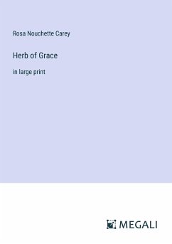 Herb of Grace - Carey, Rosa Nouchette