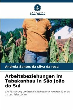 Arbeitsbeziehungen im Tabakanbau in São João do Sul - Santos da silva da rosa, Andreia