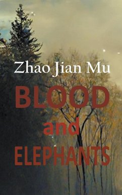 Blood and Elephants - Zhao, Jian Mu