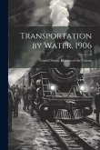 Transportation by Water. 1906