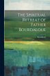 The Spiritual Retreat of Father... - Bild 1