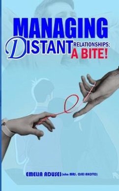 Managing Distance Relationship; A Bite! - Adusei, Emelia