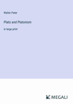 Plato and Platonism - Pater, Walter