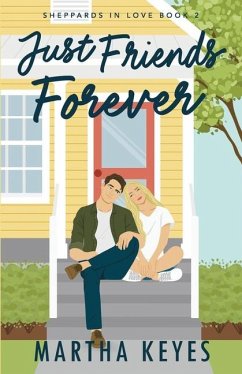 Just Friends Forever - Keyes, Martha