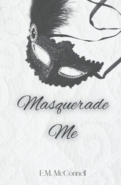 Masquerade Me - McConnell, E. M