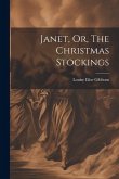 Janet, Or, The Christmas Stockings