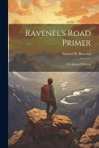 Ravenel's Road Primer: For School Children