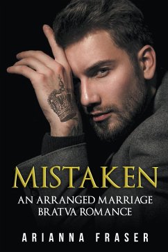 Mistaken - An Arranged Marriage Bratva Romance - Fraser, Arianna