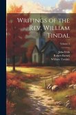 Writings of the Rev. William Tindal; Volume 2