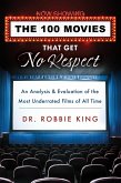 The 100 Movies That Get No Respect (eBook, ePUB)
