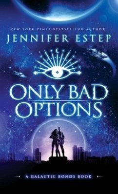 Only Bad Options - Estep, Jennifer