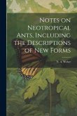 Notes on Neotropical Ants, Including the Descriptions of new Forms