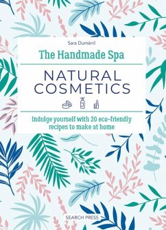 The Handmade Spa: Natural Cosmetics - Dumenil, Sara