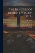 The Beauties of the Rev. J. Wesley, M.... - Bild 1